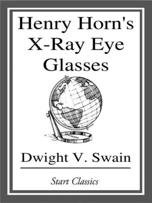 cover image of Henry Horn's X-Ray Eye Glasses